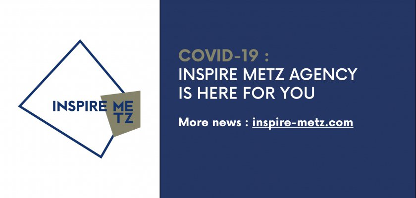 Covid-19 : Inspire Metz Agency is here for you